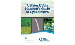 Water Utility Manager’s Guide to Cyanotoxins
