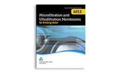 M53 Microfiltration and Ultrafiltration Membranes for Drinking Water, Second edition