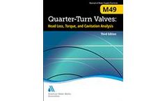 M49 Quarter-Turn Valves: Head Loss, Torque, and Cavitation Analysis, Third Edition