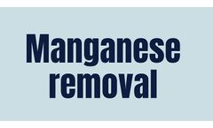 Water Treatment Solutions for Manganese Removal