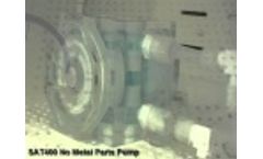 SAT400 No-Metal Parts Pump Video